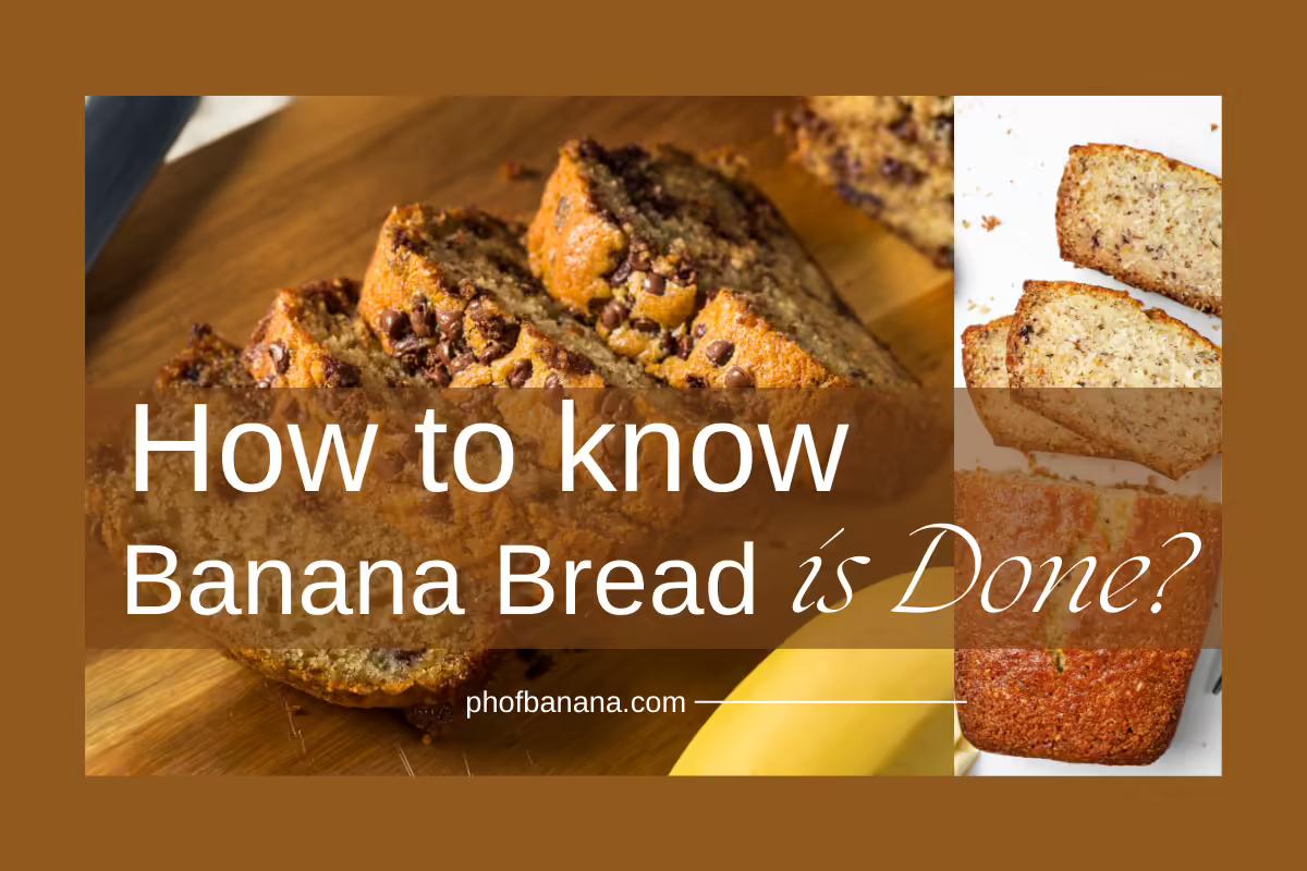 How to Know When Banana Bread Is Done?