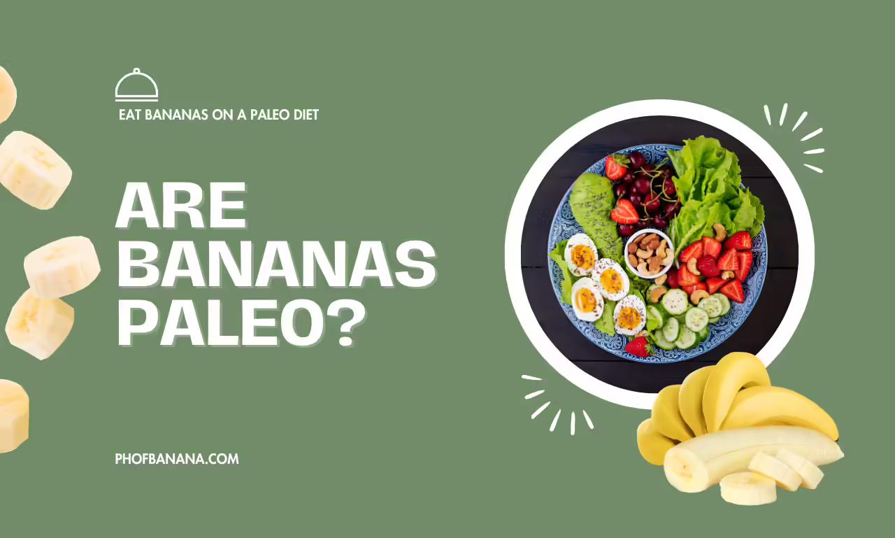 Are Bananas Paleo?