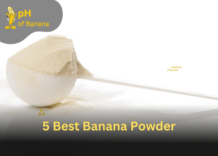 Banana Powder: [Ultimate Complete Guide - 2023]