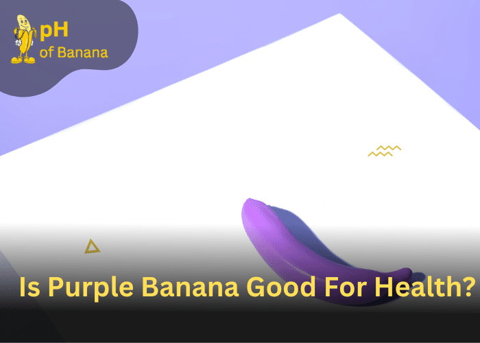 <strong>Purple Banana: Uses, Nutritional Profile & Health Benefits!!</strong>